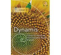 Dynamis Unit 2 French: Dynamis School for Advanced Homoeopathic Studies