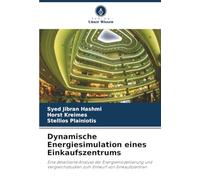 Dynamische Energiesimulation eines Einkaufszentrums: Eine detaillierte Analyse der Energiemodellierung und Vergleichsstudien zum Entwurf von Einkaufszentren