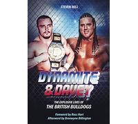 Dynamite and Davey: The Explosive Lives of the British Bulldogs