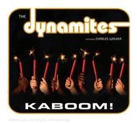 Dynamites,the Featuring Walker,Charles - Kaboom!