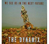 Dynamix - We See Us in the Next Fut