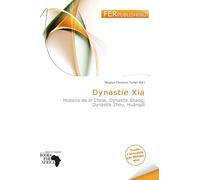 Dynastie Xia: Histoire de la Chine, Dynastie Shang, Dynastie Zhou, Huángdì