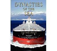 Dynasties of the Sea I: The Shipowners and Financiers Who Expanded the Era of Free Trade