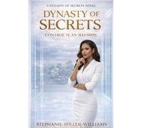DYNASTY OF SECRETS: CONTROL IS AN ILLUSION