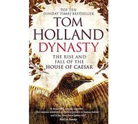 Dynasty: The Rise and Fall of the House of Caesar