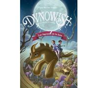 Dynowish I - Las lágrimas de la luna: El Protector de Los Sueños (Picarona)