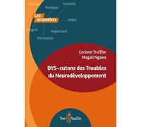 DYS-cutons des Troubles du Neurodéveloppement (Les essentiels)