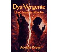 Dys-Vergente: Là où l’esprit se dédouble: Tome 1