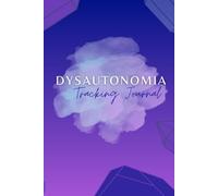 Dysautonomia Tracking Journal: Daily Tracking for Chronic Illness Support and Management | Track Heart Rate, Blood Pressure, Symptoms, and more | MCAS and POTS Health and Wellness Tracker | Food Log