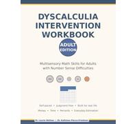 Dyscalculia Intervention Workbook: Multisensory Math Skills for Adults with Number Sense Difficulties, with Everyday Estimation, Money, Time, ... (Every Mind Learning Intervention Workbooks)