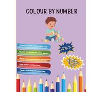 Dysgraphia Workbook - Colour by Number Workbook for Kids (Color): A fun Guided Colouring to Build Focus, Number Recognition & Pencil Control | Ages ... (Scribblesense Skill Development Series)