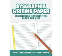 Dysgraphia Writing Paper | Adaptive Highlighted Handwriting Practice Paper: Visual Cues with Colored Lines and Left Margins for Kids