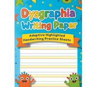 Dysgraphia Writing Paper: Adaptive Highlighted Handwriting Practice Sheets: Color-Coded Line Guidance for Reversals, Letter Sizing & Spacing | OT-Recommended for Dyslexia, Autism & ADHD