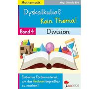 Dyskalkulie? Kein Thema! / Band 4: Division: Einfaches Fördermaterial, um das Rechnen begreifbar zu machen