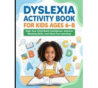 Dyslexia Activity Book for Kids Ages 6-8: Master Blends, Digraphs, Sight Words & Sentences - A Phonics Workbook Designed for Dyslexic Learners in Grade 1 & 2