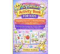 Dyslexia Activity Book for Kids: Engaging Exercises for Reading, Writing, and Letter Recognition: Fun Learning Activities for Children Ages 6-8 to Overcome Reading Challenges