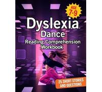 Dyslexia Dance Reading Comprehension Workbook: 25 Dance Stories and Questions for Struggling Readers | Dyslexia Friendly SEN Literacy Support | KS2 ... Reading Comprehension Workbooks for Ages 7-9)
