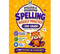 Dyslexia & Dysgraphia Spelling Weekly Practice for 3rd Grade: Learn to Write & Spell Essential Sight Words | Fun Phonics & Handwriting Homeschool, ... for Dyslexia, Dysgraphia & Dyscalculia)