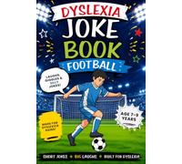 Dyslexia Football Joke Book for Kids: 75 Hilarious Football Jokes for Ages 7-9 Short Jokes, Big Laughs, Made for Dyslexic Readers (Dyslexia Joke Books for Kids)