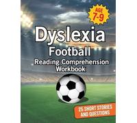 Dyslexia Football Reading Comprehension Workbook Ages 7-9: 25 Short Football Stories and Questions for Struggling Readers | Dyslexia Friendly SEN ... Reading Comprehension Workbooks for Ages 7-9)
