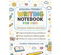 Dyslexia-Friendly Writing Notebook for Kids: Wide Spacing & Guided Lines for Handwriting Practice, Trace & Write, Drawing Prompts for Early Writers