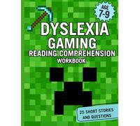 Dyslexia Gaming Reading Comprehension Workbook: 25 Short Dyslexia Friendly Stories with Questions | Ages 7-9 | KS2 Reading Support | Help Your Child ... Reading Comprehension Workbooks for Ages 7-9)