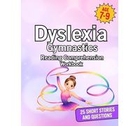 Dyslexia Gymnasics Reading Comprehension Workbook: 25 Short Dyslexia Friendly Stories with Questions | Ages 7-9 | KS2 Reading Support | Help Your ... Reading Comprehension Workbooks for Ages 7-9)