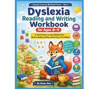 Dyslexia Reading and Writing Workbook for Ages 8-9: A Colorful Step-by-Step Workbook for Phonics, Reading, Spelling, Handwriting, and Confidence (Dyslexia Learning Workbook Series)