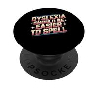 Dyslexia Should Be Easier To Spell Lucha de lectura PopSockets PopGrip Adhesivo