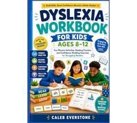 Dyslexia Workbook For Kids Ages 8-12: Fun Phonics Activities, Reading Practice, and Confidence-Building Exercises for Struggling Readers
