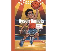 Dyson Daniels: The basketball hero of hustle and heart for kids