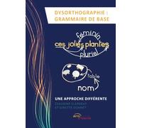 Dysorthographie : grammaire de base: Grammaire de base, une approche différente - Méthode Donnet & Clergeat
