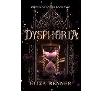 Dysphoria: A Spicy Fae and Dragon-Shifter Romantasy (Circus of Souls)