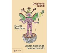 Dysphoria mundi. O som do mundo desmoronando (Em Portugues do Brasil)