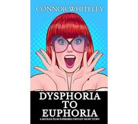 Dysphoria To Euphoria: A Matilda Plum Superhero Fantasy Short Story (The Matilda Plum Fantasy Stories)
