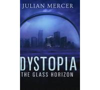 Dystopia: The Glass Horizon: 1