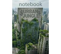 Dystopian City Notebook - Urban Nature 120 Pages Lined Journal for Notes, Writing and Creativity: 120 Pages, Hardcover, Lined Interior, Abandoned ... - Ideal for Journaling, School and Gift Idea