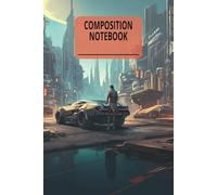 Dystopian Future Composition Notebook: College Ruled Notebook | 6x9 inches | 100 pages | Teens Young Adult