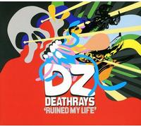 Dz Deathrays - Ruined My Life