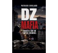 DZ MAFIA enquête sur un empire criminel