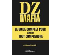 DZ Mafia | Le guide complet pour (enfin) tout comprendre