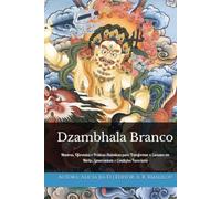 Dzambhala Branco: A Riqueza que se Torna Caminho: Mantras, Oferendas e Práticas Autênticas para Transformar a Escassez em Mérito, Generosidade e Condições Favoráveis (Doutrinas e Práticas do Budismo)