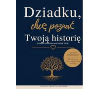 Dziadku, chciałbym poznać Twoją historię: Książka wspomnień do wypełnienia, aby przekazać swoje życie wnukom - Dziadku, opowiedz mi swoje życie - edycja dla osób słabowidzących