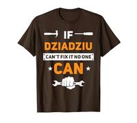 Dziadziu If Dziadziu Can't Fix It No One Can - Pulidor Divertido Camiseta, Hombre, Marrón, M