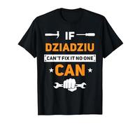 Dziadziu If Dziadziu Can't Fix It No One Can - Pulidor Divertido Camiseta, Hombre, Negro, 6XL