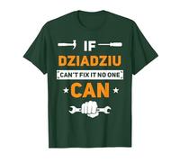 Dziadziu If Dziadziu Can't Fix It No One Can - Pulidor Divertido Camiseta, Hombre, Verde Bosque, 3XL