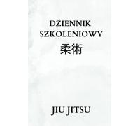 Dziennik szkoleniowy Jiu-Jitsu: Brazylijski notatnik Jiu-Jitsu do rejestrowania technik, celów, notatek na kółkach, idealny prezent dla miłośników sztuk walki