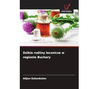 Dzikie rośliny lecznicze w regionie Buchary