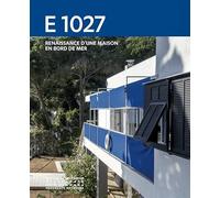 E 1027: Renaissance d'une maison en bord de mer