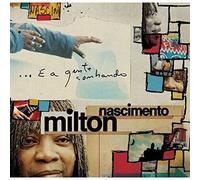 Nascimento, Milton - E a Gente Sonhando